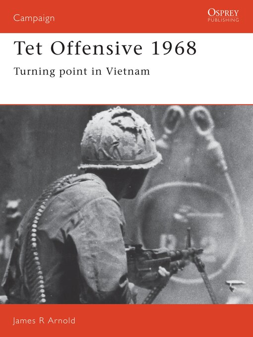 Title details for Tet Offensive 1968 by James Arnold - Available